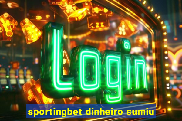 sportingbet dinheiro sumiu